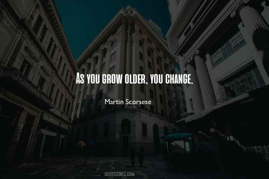 As You Grow Older Quotes #1220413