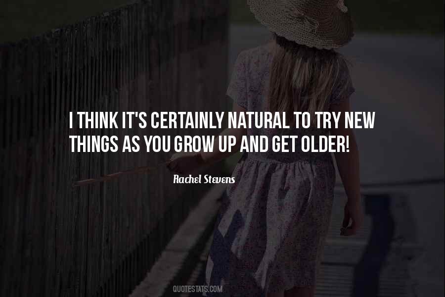 As You Grow Older Quotes #1562181