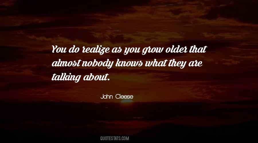 As You Grow Older You Realize Quotes #1472602