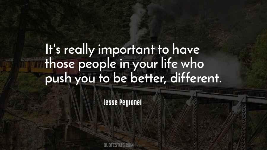 Most Important People In Your Life Quotes #224317