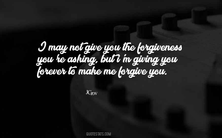 Forgiveness You Quotes #1612054