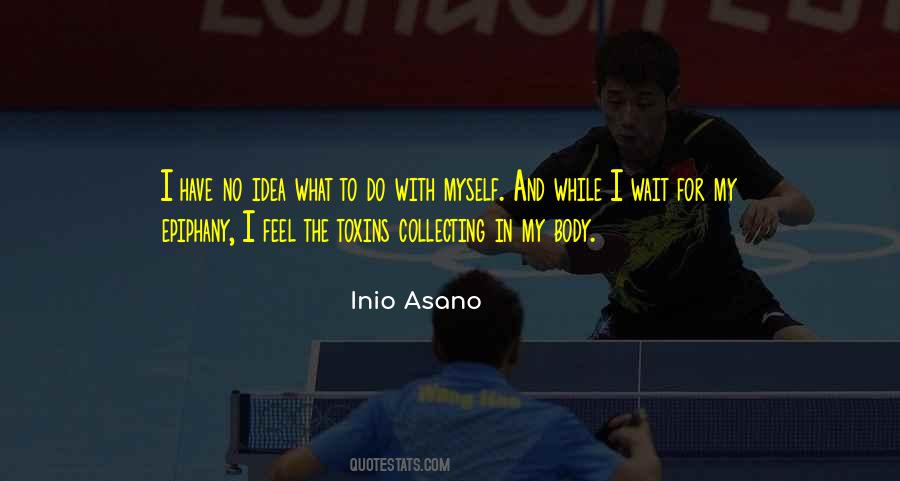 Asano Inio Quotes #385316