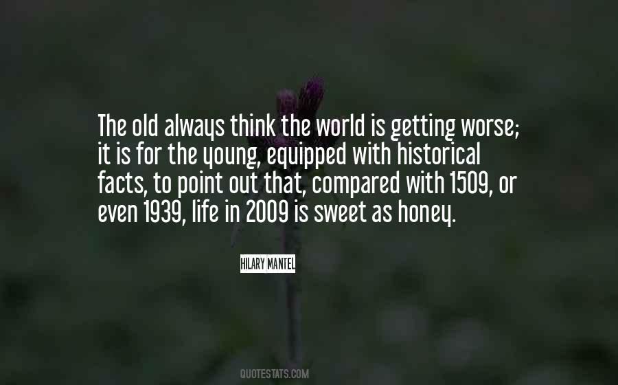 Quotes About The World Getting Worse #1683947