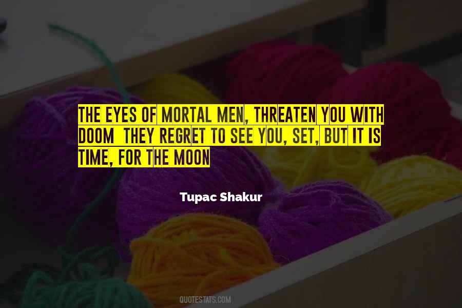 Mortal Men Quotes #1142277