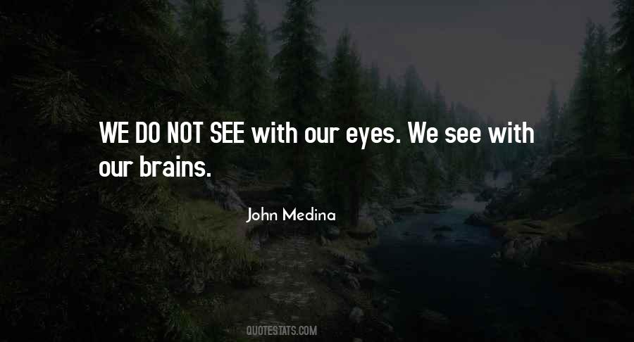 Our Eyes See Quotes #1348294