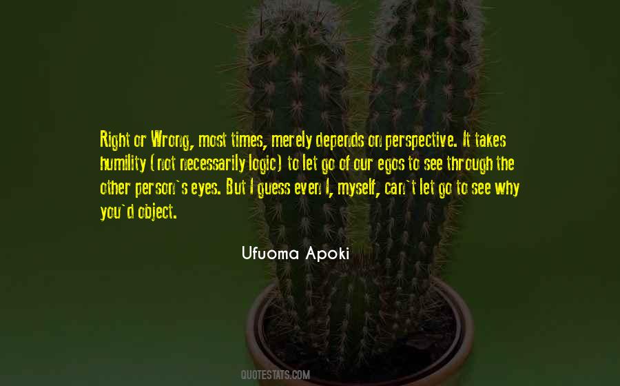 Our Eyes See Quotes #1577969