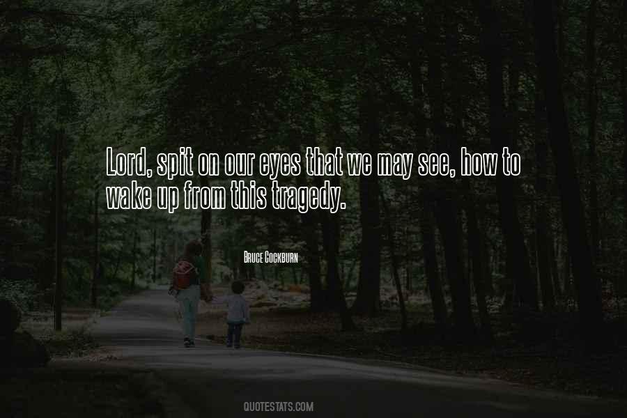 Our Eyes See Quotes #661010