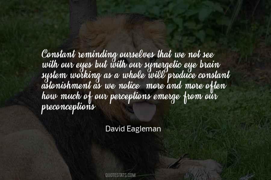 Our Eyes See Quotes #925224
