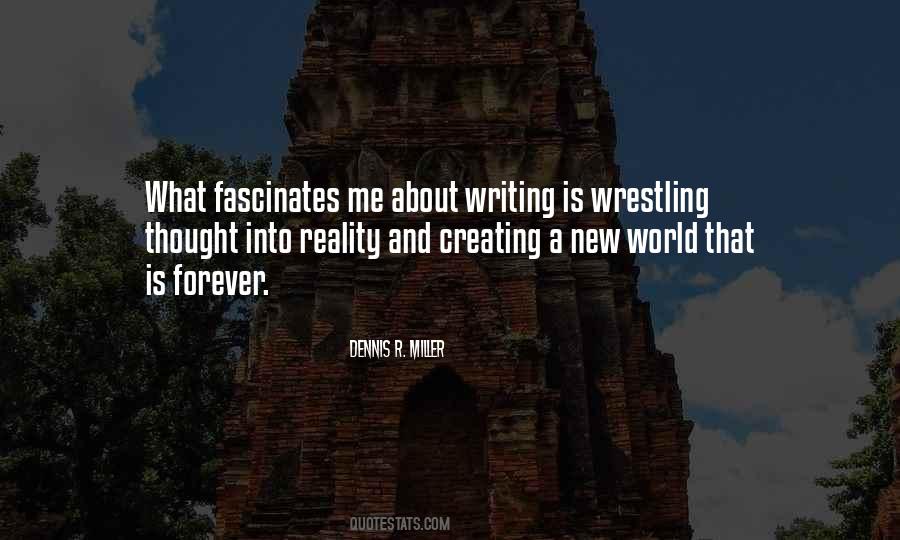 Quotes About The World Fascinates Me #1272470