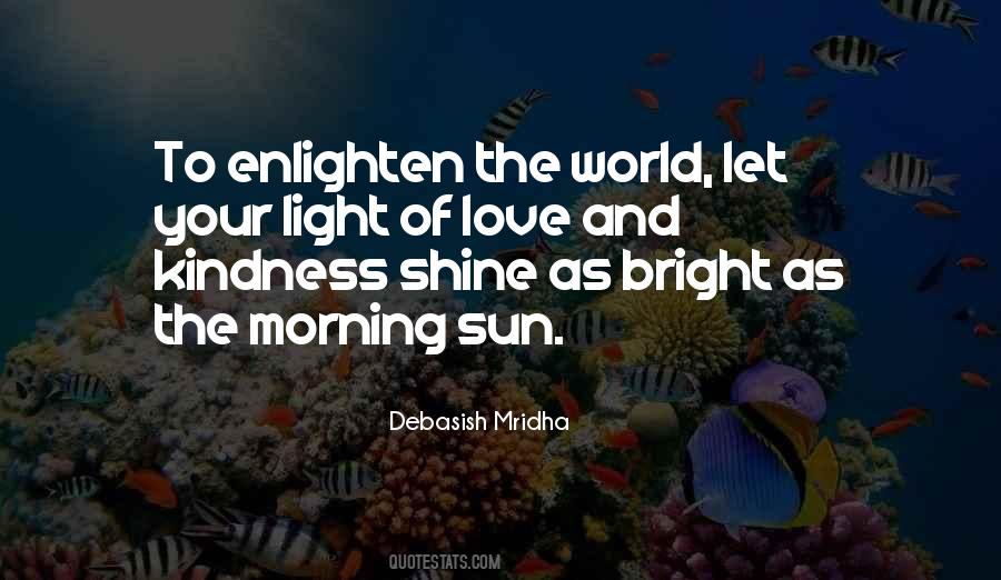 Enlighten The Whole World Quotes #595777