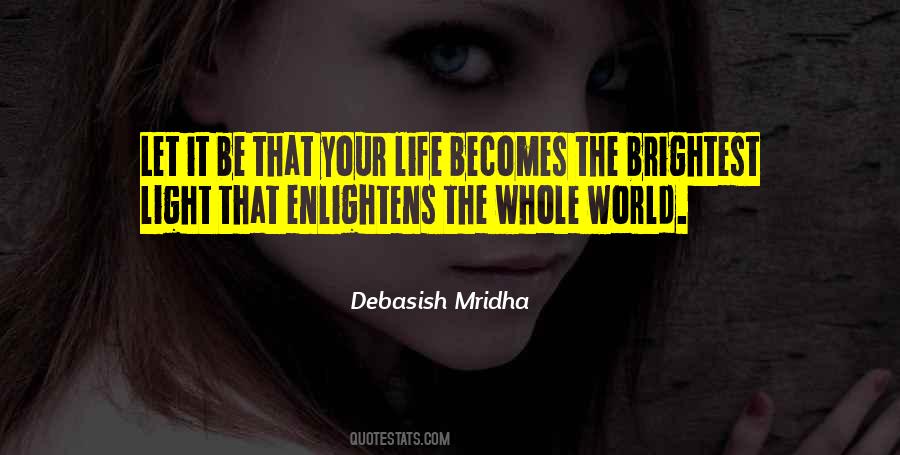 Enlighten The Whole World Quotes #631336