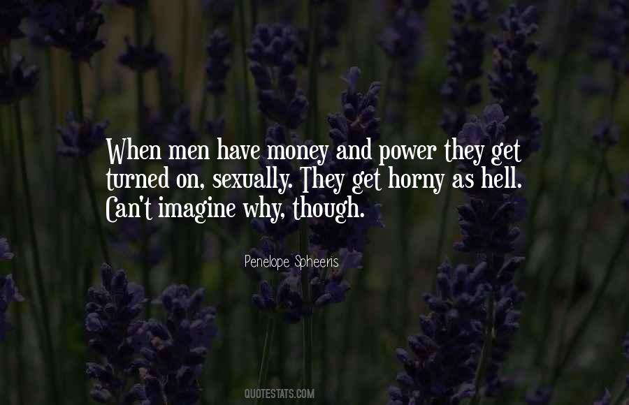 Quotes About Money And Power #1370100