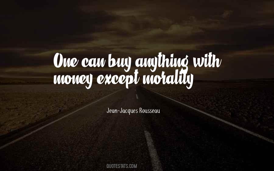 Quotes About Money And Morality #706589