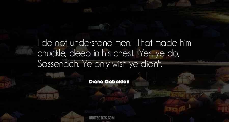 Understand Men Quotes #1781353