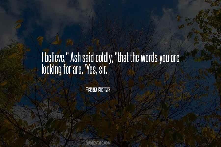 Ash Quotes #1103293