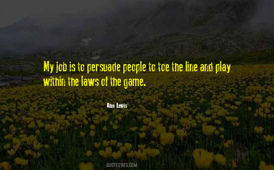 Toe The Line Quotes #1035669
