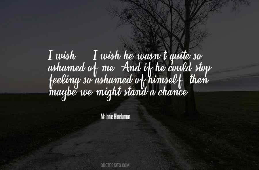 Ashamed Of Me Quotes #178450