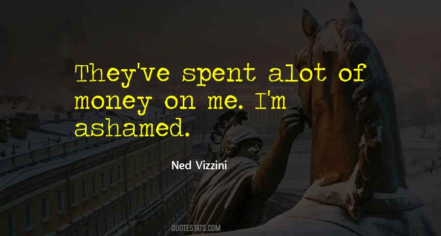Ashamed Of Me Quotes #470681