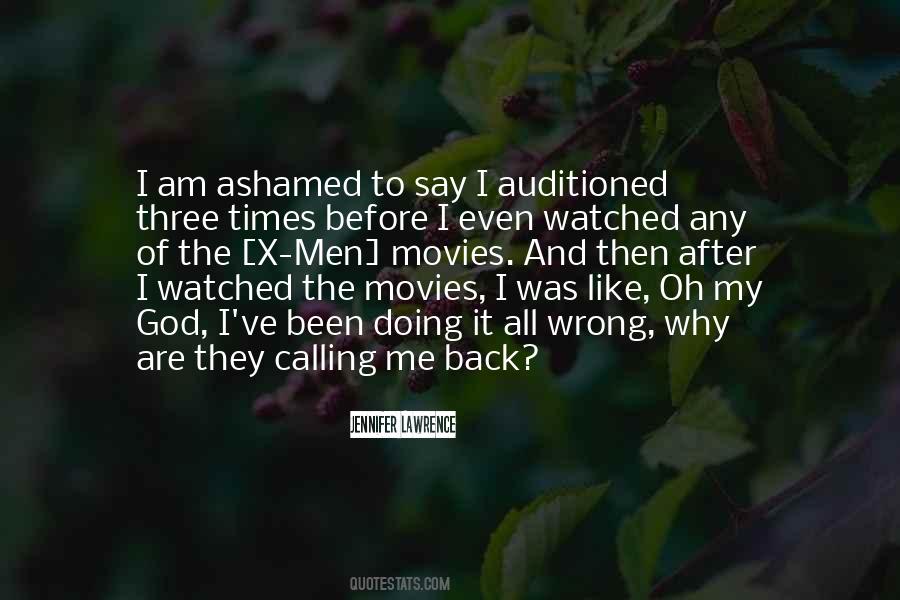 Ashamed Of Me Quotes #513716