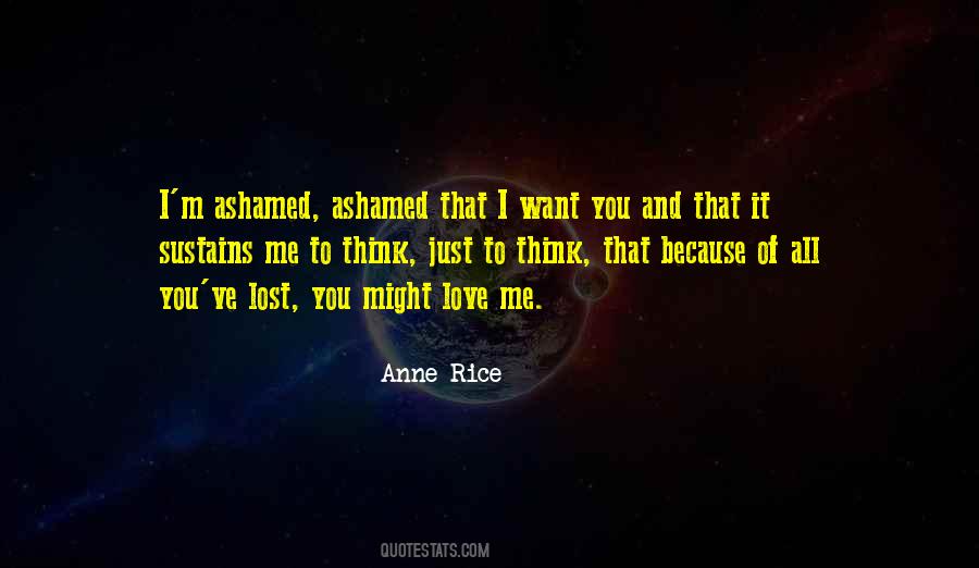 Ashamed Of Me Quotes #651563