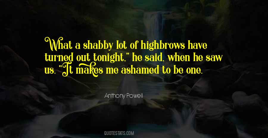 Ashamed Of Me Quotes #720497