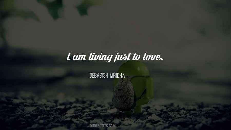 Just To Love Quotes #1357394