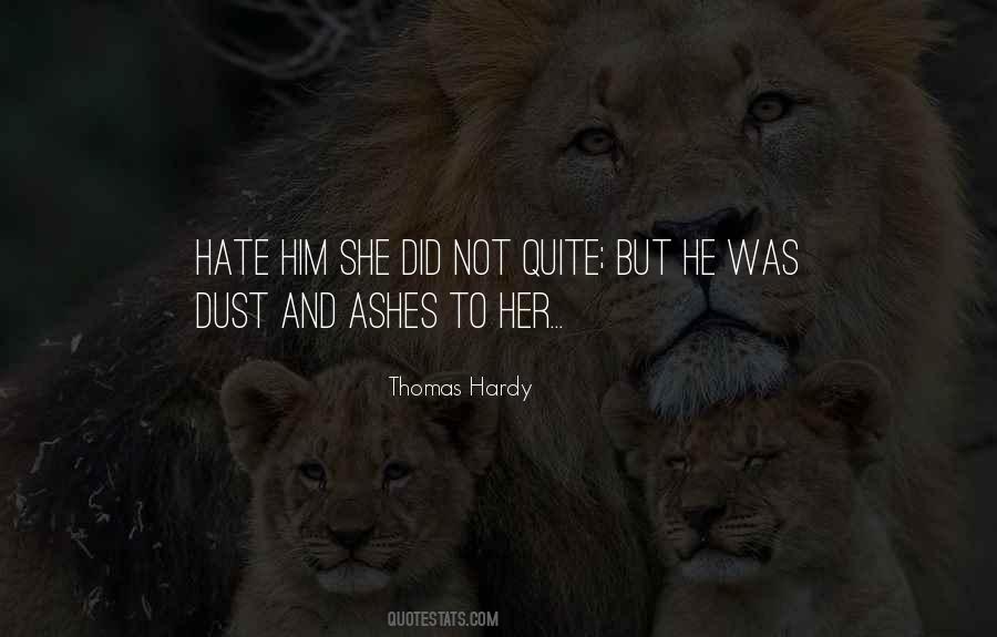 Ashes To Ashes Dust To Dust Quotes #810915