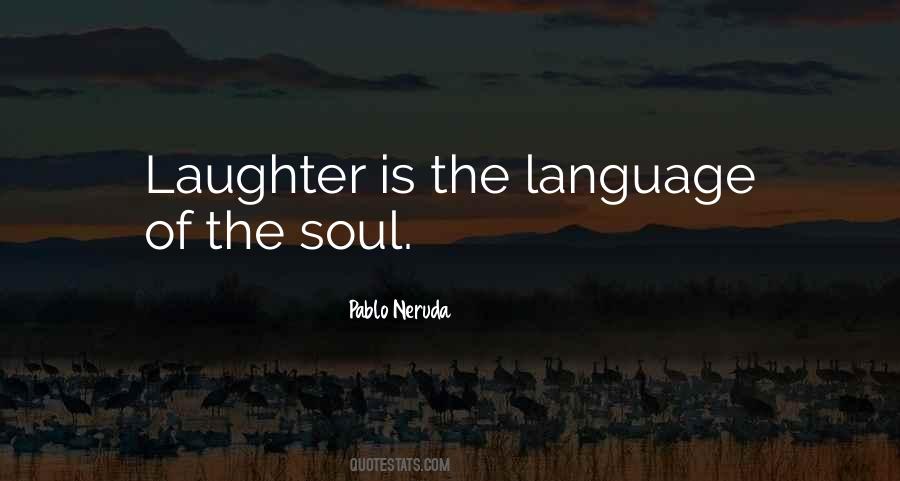 Language Of The Soul Quotes #1601003