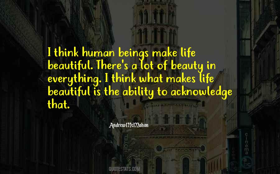 Beautiful Is Quotes #1509916