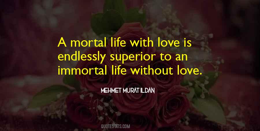 Mortal Life Quotes #524556