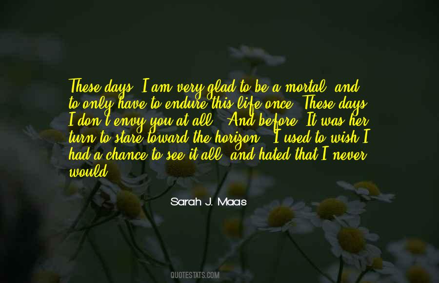Mortal Life Quotes #592800