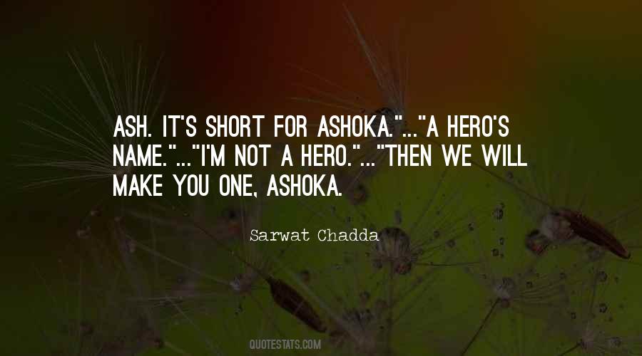 Ashoka's Quotes #1529493