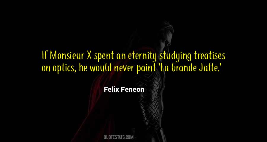 Feneon Felix Quotes #193166