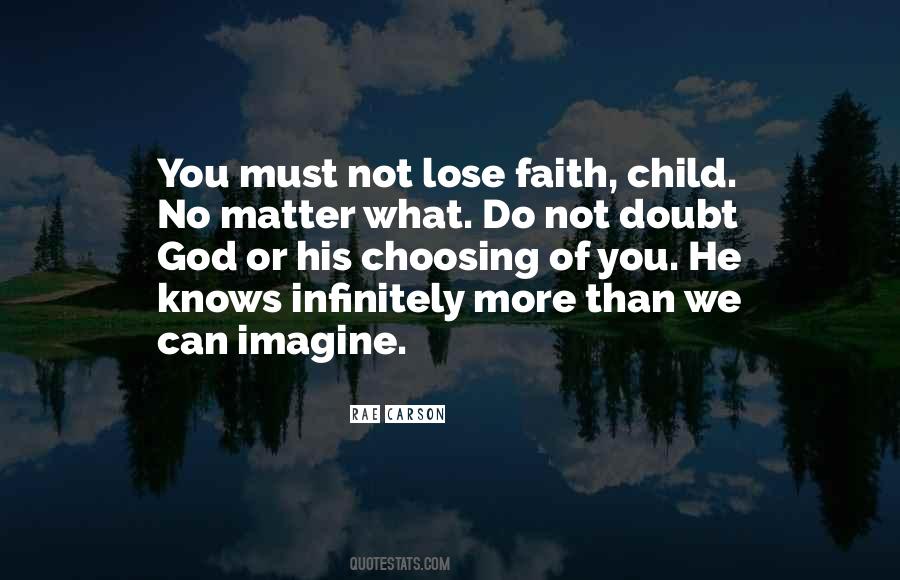 Do Not Lose Faith Quotes #393925