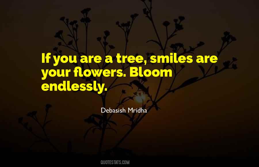 Flowers Bloom Quotes #399314