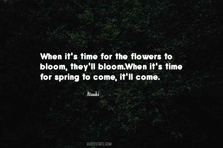Flowers Bloom Quotes #652451