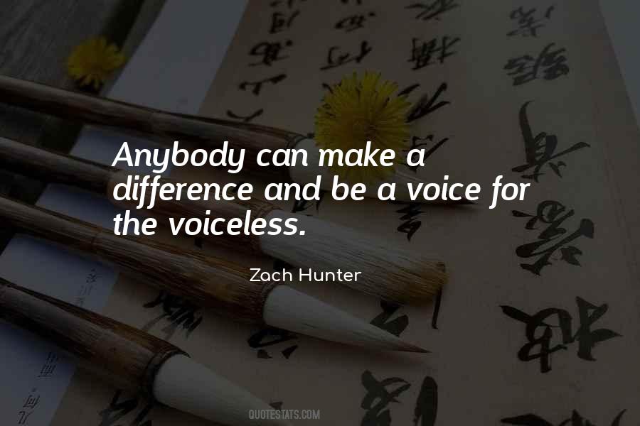A Voice For The Voiceless Quotes #377342