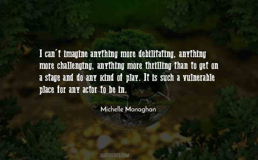 Quotes About Monaghan #41280