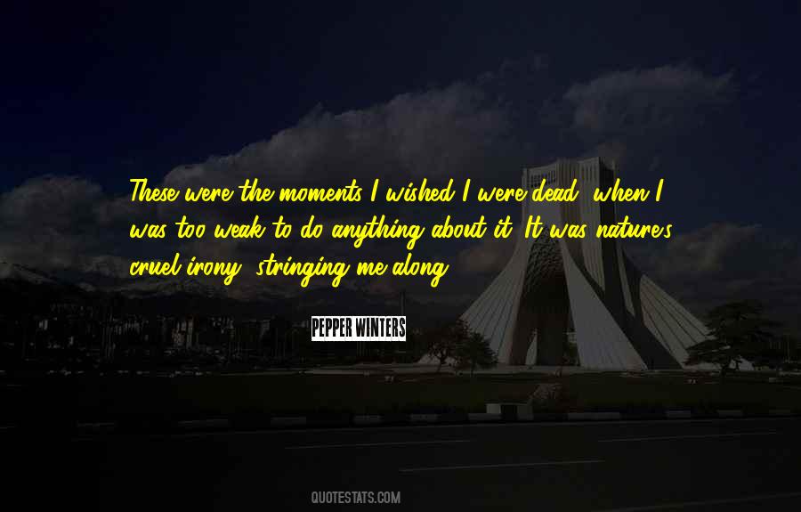 Wished I Was Dead Quotes #520251