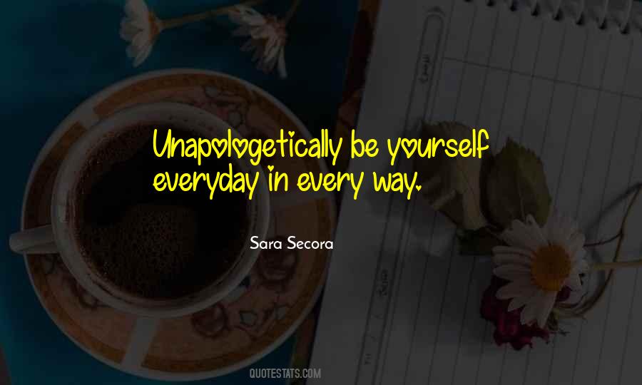 Unapologetically Yourself Quotes #152819