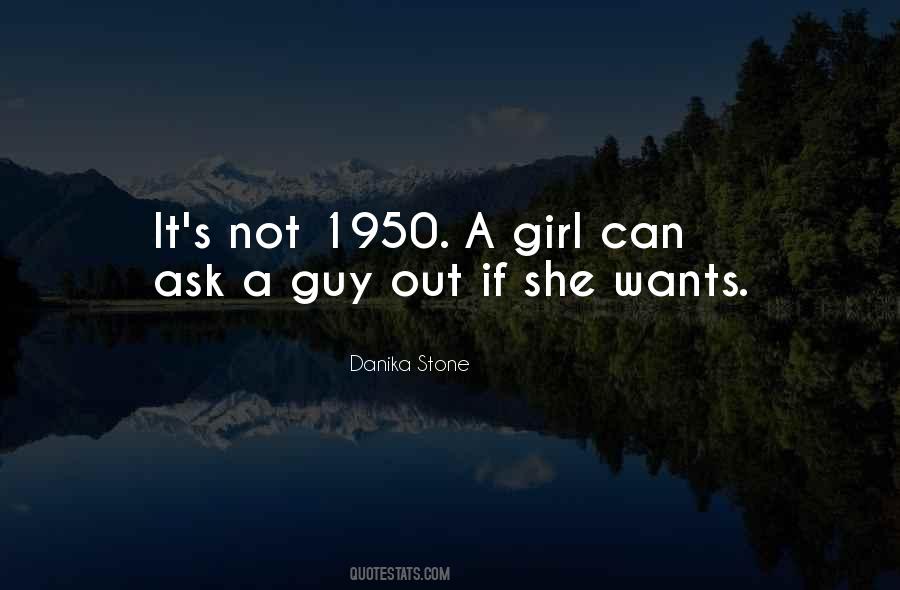 Ask A Guy Out Quotes #141984