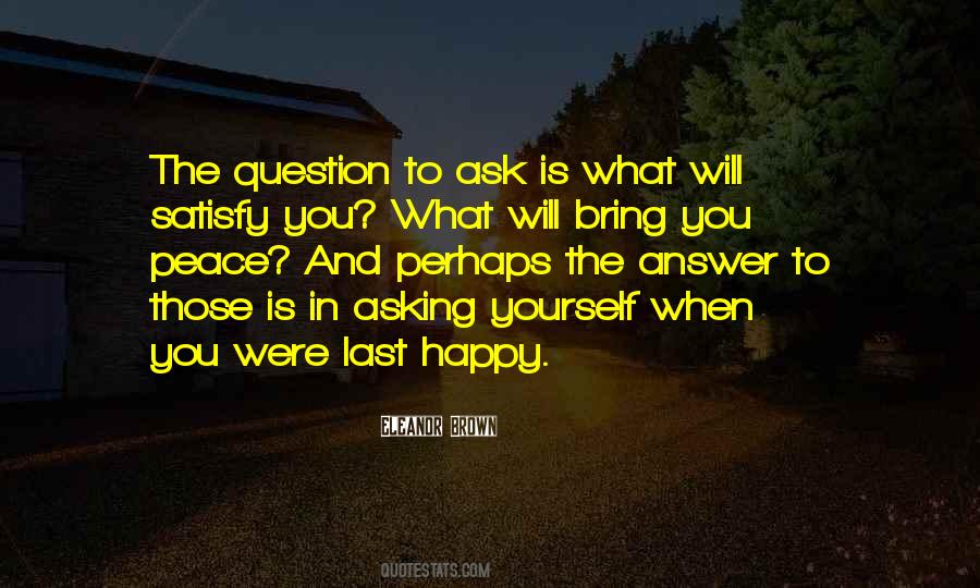 Ask And The Answer Quotes #141755