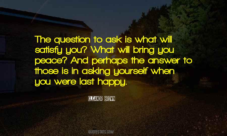 Ask And The Answer Quotes #141755