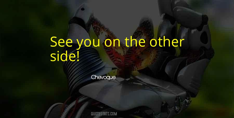 See You On The Other Side Quotes #1448120
