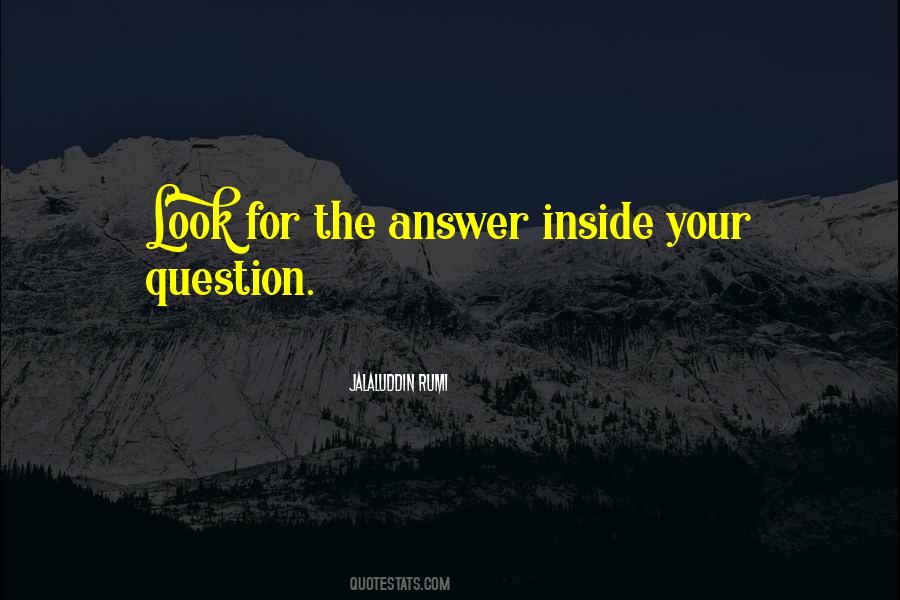 Ask Me A Question Quotes #17847