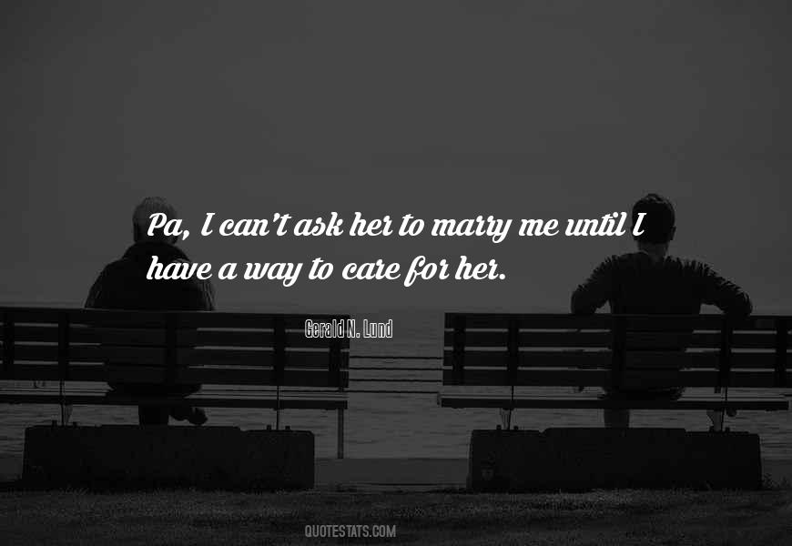 Ask Me Do I Care Quotes #692887