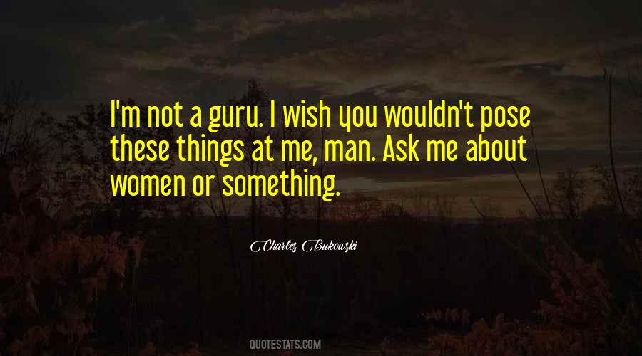 Ask Me Something Quotes #140878