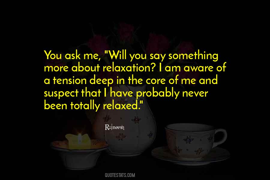 Ask Me Something Quotes #993332