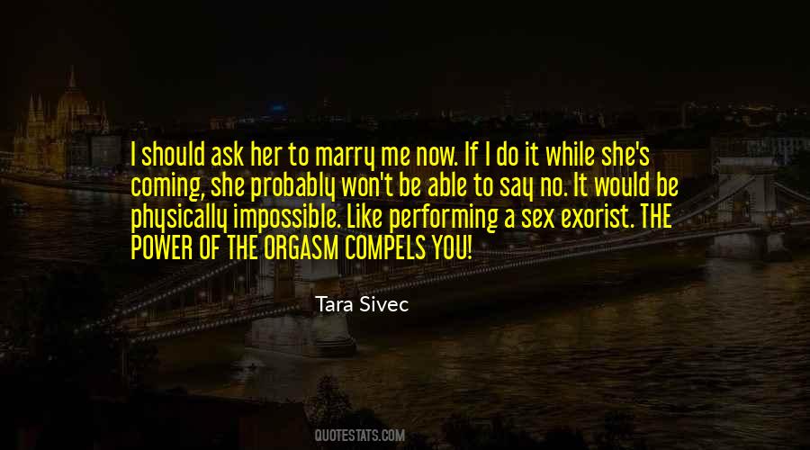 Ask Me To Marry You Quotes #1000759