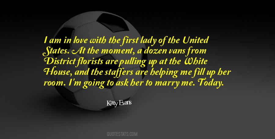 Ask Me To Marry You Quotes #1083837